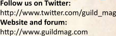 Follow us on Twitter: http://www.twitter.com/guild_mag Website and forum: http://www.guildmag.com